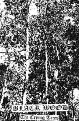 Black Wood (PER) : The Crying Trees